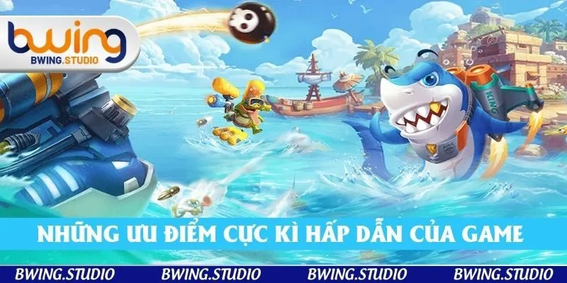 Những ưu điểm cực kì hấp dẫn của game tại bwing Những ưu điểm cực kì hấp dẫn của game tại bwing