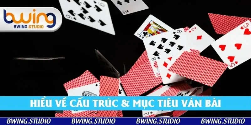 Hiểu về cấu trúc & mục tiêu ván bài là mẹo chơi phỏm hiệu quả Hiểu về cấu trúc & mục tiêu ván bài là mẹo chơi phỏm hiệu quả